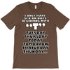 i only have sex, ideal gift, birthday present funny T-Shirt