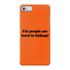 funny t shirt fat people are hard to kidnap tee hilarious shirts iPhone 7 Case