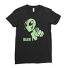 alien believe space sci fi ufo nerd Ladies Fitted T-Shirt