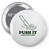 push it (push it real good) Pin-back button
