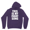 this is my fight song Unisex Hoodie