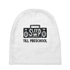 no sleep till preschool Baby Beanies