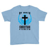 By Birth Christian By the Grace of God Youth Tee