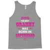 The Best Grammy Was Born In Sebtember Tank Top