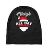 sleigh all day Baby Beanies
