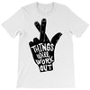 things will work out T-Shirt