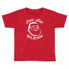 don't stop believing Toddler T-shirt