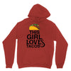 This Girl Loves Tacos Unisex Hoodie