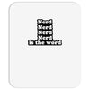 nerd is the word Mousepad