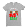 working on my santa body Ladies Fitted T-Shirt
