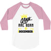 Kings Are Born In December 3/4 Sleeve Shirt