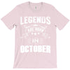 Legends Are Born In October T-Shirt