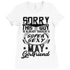 This Guy Is Taken By A Super Sexy May Girlfriend Ladies Fitted T-Shirt