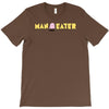 man eater T-Shirt