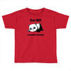 say no to doing things Toddler T-shirt
