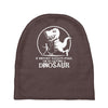 if history repeats i'm getting a dinosaur Baby Beanies