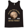 pluto the planet never forget Tank Top