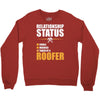 relationship status taken by a roofer Crewneck Sweatshirt