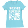 i&rsquo;d rather be watching horror movies Ladies Fitted T-Shirt