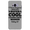 i never imagined i would be a super cool carcinoid cancer warrior kill Samsung Galaxy S8 Plus Case