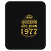 queens are born in 1977 Mousepad
