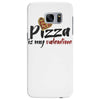 pizza is my valentine 56 Samsung Galaxy S7 Edge