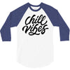 chill vibes 3/4 Sleeve Shirt