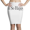 i'm so happy Pencil Skirts