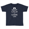 keep calm and game on Toddler T-shirt