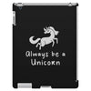 Always Be a Unicorn iPad 3 and 4 Case