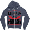 Legends Are Born In February Zipper Hoodie