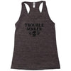 troublemaker Racerback Tank