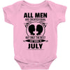 All Men Are Created Equal But Only The Best Are Born In July Baby Onesie