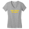 don't invite me places Women's V-Neck T-Shirt