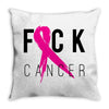 fuck cancer Throw Pillow