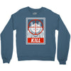 kill Crewneck Sweatshirt