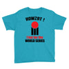 HOWZAT I BAT FOR THE WORLD SERIES Youth Tee