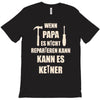 wenn papa wer dann T-Shirt