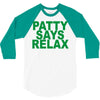 patty says relax 3/4 Sleeve Shirt