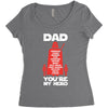 dad you're my hero Women's Triblend Scoop T-shirt