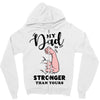 My Dad is Stronger Than Yours Zipper Hoodie