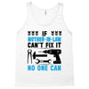 IF MOTHER IN LAW CAN'T FIX IT THAN NO ONE CAN FIX IT Tank Top