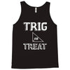 trig or treat1 Tank Top