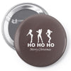ho ho ho merry christmas Pin-back button