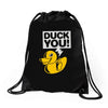 duck you Drawstring Bags