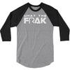 what the frak 3/4 Sleeve Shirt