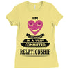 I Am Actually In A Very Commited Relationship Ladies Fitted T-Shirt