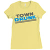 town drunk Ladies Fitted T-Shirt