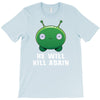 He Will Kill Again T-Shirt