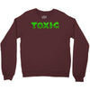 toxic Crewneck Sweatshirt